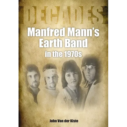 Manfred Mann's Earth Band in the 1970s: Decades - Paperback