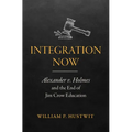 Integration Now: Alexander v. Holmes and the End of Jim Crow Education - Paperback