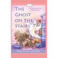 The Ghost on the Stairs: A Crystal Cove Cozy Ghost Mystery - Paperback