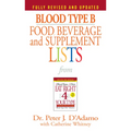 Blood Type B Food, Beverage and Supplement Lists - Mass Market Paperbound