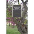Resilience and Resistance Through Contemplative Practice: Zen and the Anxious Academic - Hardcover