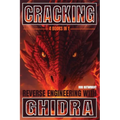 Cracking: Reverse Engineering with Ghidra - Paperback