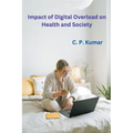 Impact of Digital Overload on Health and Society - Paperback