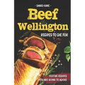 Beef Wellington Recipes to die for: Festive recipes you are going to adore - Paperback