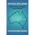 Artificial Intelligence - The Python Chatbot in Australia - Paperback