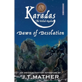 Karadas: The Veiled Realm: Dawn of Desolation - Paperback