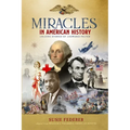 Miracles in American History - Gift Edition: 50 Inspiring Stories from Volumes One & Two of the Best-Selling Miracles in American History - Hardcover