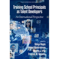 Training School Principals as Talent Developers: An International Perspective - Paperback