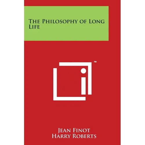The Philosophy of Long Life - Paperback