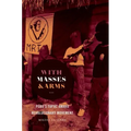 With Masses and Arms: Peru's Tupac Amaru Revolutionary Movement - Paperback