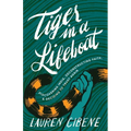 Tiger in a Lifeboat: Discovering India, Deconstructing Faith, and Deciding to Trust Again - Paperback