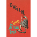 Dwelling - Hardcover