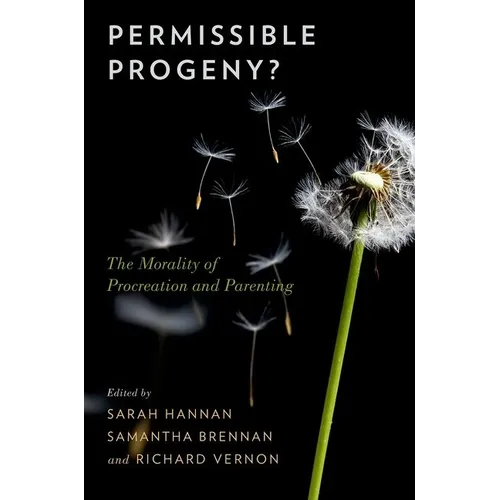 Permissible Progeny?: The Morality of Procreation and Parenting - Paperback