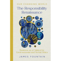 The Responsibility Renaissance: Business as a Catalyst for Environmental and Social Ethics - Paperback