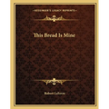 This Bread Is Mine - Paperback