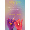 Educating With Empathy: A Holistic Framework for Teaching the Research Process - Paperback
