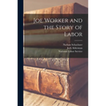 Joe Worker and the Story of Labor - Paperback