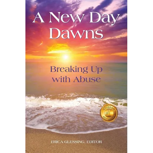 A New Day Dawns: Breaking Up with Abuse - Paperback