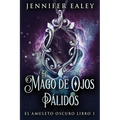 El Mago de Ojos Pálidos - Paperback
