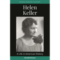 Helen Keller: A Life in American History - Paperback