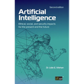 Artificial Intelligence: Ethical, social, and security impacts for the present and the future, Second edition - Paperback