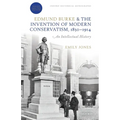 Edmund Burke and the Invention of Modern Conservatism, 1830-1914: An Intellectual History - Paperback