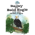 Bailey the Bald Eagle and the Great Flight - Paperback