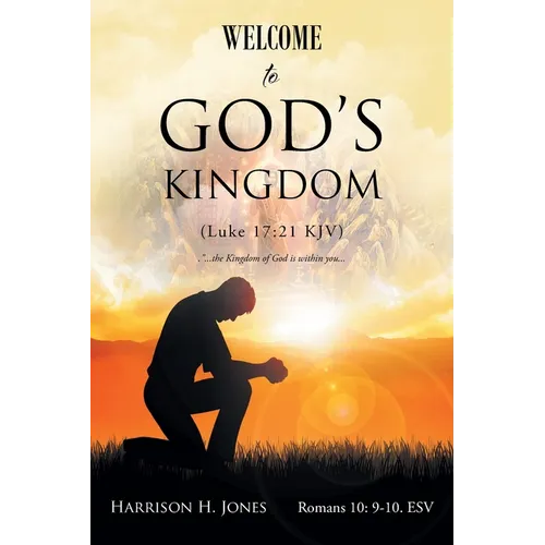 Welcome to God's Kingdom (Luke 17: 21 Kjv) - Paperback