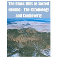 The Black Hills as Sacred Ground: The Chronology and Controversy - Paperback