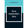 Nurse Heatherdale's Story - Paperback