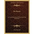 The Phoenix: An Illustrated Review Of Occultism And Philosophy - Paperback