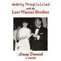 Wandering Through La La Land with the Last Warner Brother - Paperback