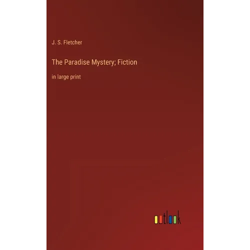 The Paradise Mystery; Fiction: in large print - Hardcover