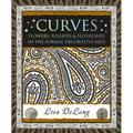 Curves: Flowers, Foliates & Flourishes in the Formal Decorative Arts - Paperback