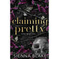 Claiming Pretty: A Dark College Romance - Paperback