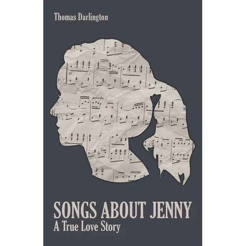 Songs About Jenny: A True Love Story - Paperback