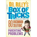 Dr. Riley's Box of Tricks: 80 Uncommon Solutions for Everyday Parenting Problems - Paperback