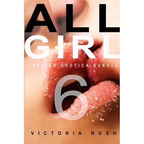 All Girl 6: Lesbian Erotica Bundle - Paperback
