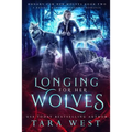 Longing for Her Wolves: A Reverse Harem Paranormal Romance - Paperback