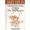 Daily Life in Traditional China: The Tang Dynasty - Hardcover