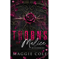 Thorns of Malice: A Dark College Bully Romance - Paperback