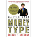 Master Your Money Type: Using Your Financial Personality to Create a Life of Wealth and Freedom - Paperback