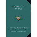Somewhere in France - Hardcover