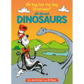 Oh Say Can You Say Di-No-Saur? All about Dinosaurs - Hardcover
