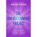 The Enlightenment Project: How I Went From Depressed to Blessed, and You Can Too - Paperback