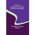 Pictures of Southern Life, Social, Political, and Military - Paperback