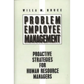 Problem Employee Management: Proactive Strategies for Human Resource Managers - Hardcover