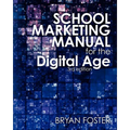 School Marketing Manual for the Digital Age (3rd ed) - Paperback