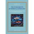 The fundaments of Medical Astrology: The grounds for understanding the pathological tendencies of an individual by reading the stars - Paperback