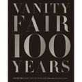 Vanity Fair 100 Years: From the Jazz Age to Our Age - Hardcover